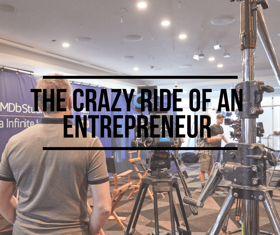 The Crazy Ride Of An Entrepreneur