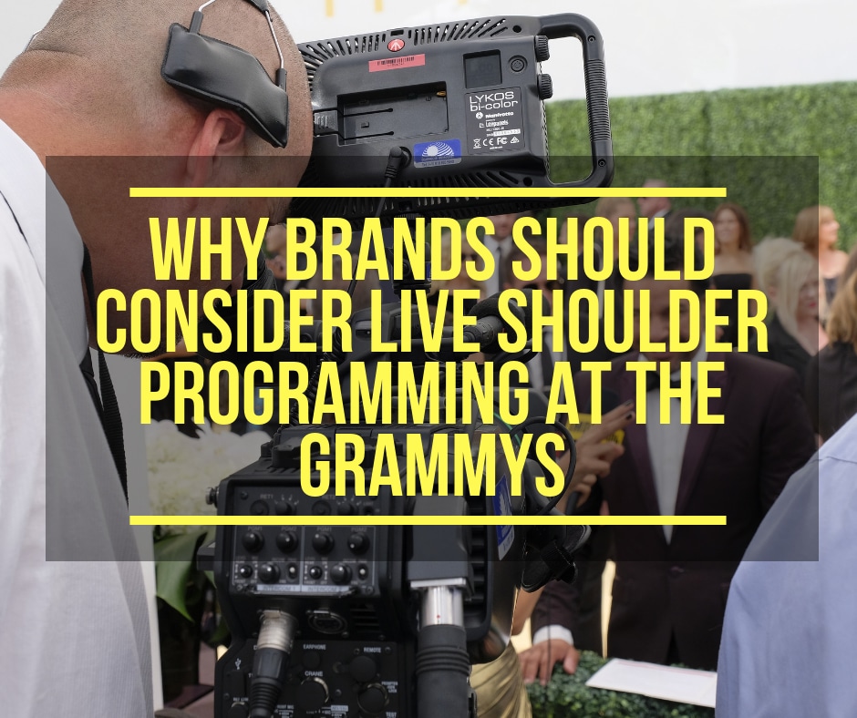 Why Brands Should Consider Live Shoulder Programming At The Grammys